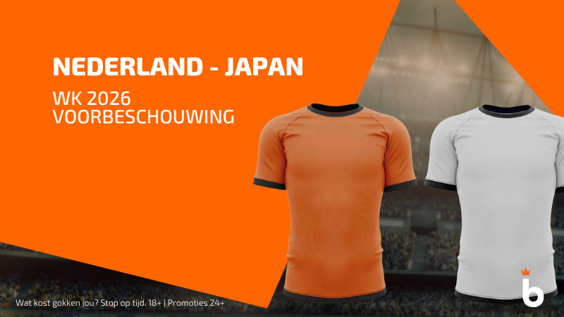 Voorbeschouwing Nederland - Japan WK 2026